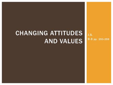 Changing Attitudes and Values