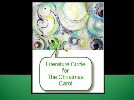  Mrs. Austin- I will grade the notes that you turn in from your literature circle group  Group members- Each of you will confidentially.