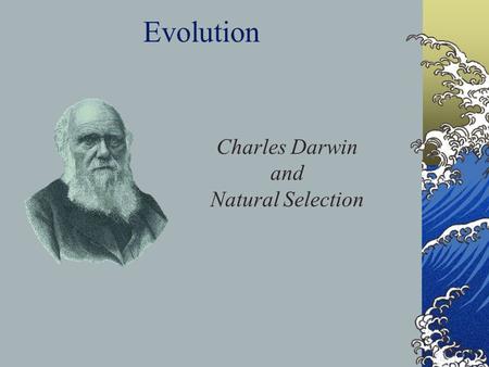 Charles Darwin and Natural Selection