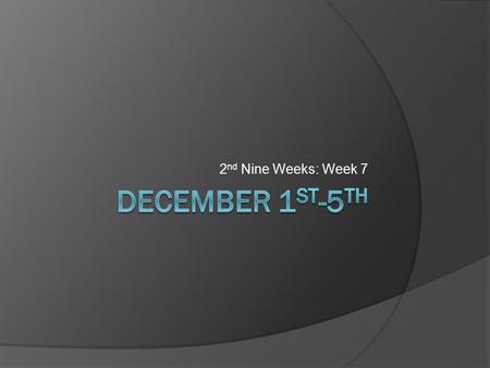 2 nd Nine Weeks: Week 7. SSR  Please enter the classroom silently and begin reading. Keep your December STAR goals in mind. ○ 1 st /2 nd : 6.4--------6.8.