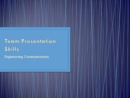 Engineering Communications. Begin with standing up from chairs Computer delegation Standing order Signals Change slide Taking too much time.