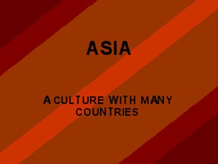 Countries China Japan India Sri Lanka Russia Nepal Mongolia Philippines Indonesia Pakistan Bangladesh Vietnam Korea Cambodia.