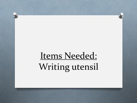 Items Needed: Writing utensil. Announcements O Talent Show / Art Show O Roots Test (ASAP) O Homework over Spring Break O CCW Test (Mon Apr 8th)