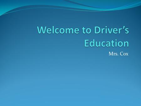 Mrs. Cox. Do Now’s Each day you will be asked to complete a part of the Do Now Packet and will be checked for a grade Do Now’s will be checked for completion.