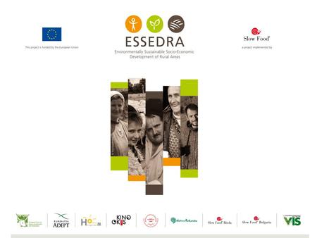 Theme: Strengthening Civil Society for rural development Project title: ESSEDRA Environmentally Sustainable Socio-Economic Development of Rural Areas.