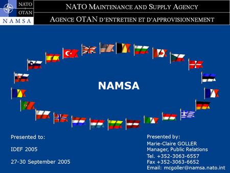 NAMSA Presented to: IDEF September 2005 Presented by: