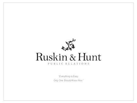 ”Everything is Easy, Only One Should Know How.”. Key Facts Leading PR & Communication Agency. Operational since January 2009. 22 full time staff. More.