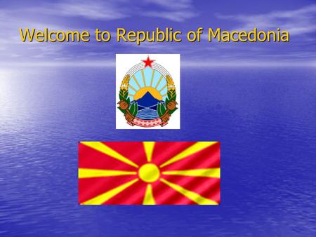 Welcome to Republic of Macedonia. Ohrid Ohrid is a city on the eastern shore of Lake Ohrid in the Republic of Macedonia. It has about 42,000 inhabitants,