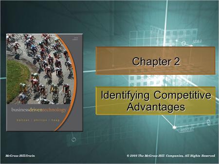 McGraw-Hill/Irwin © 2008 The McGraw-Hill Companies, All Rights Reserved Chapter 2 Identifying Competitive Advantages.