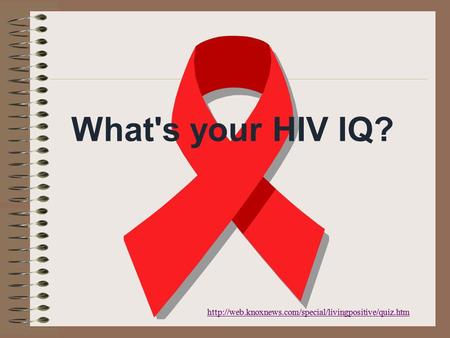 What's your HIV IQ?