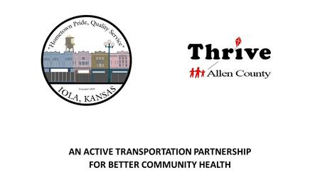 AN ACTIVE TRANSPORTATION PARTNERSHIP FOR BETTER COMMUNITY HEALTH.