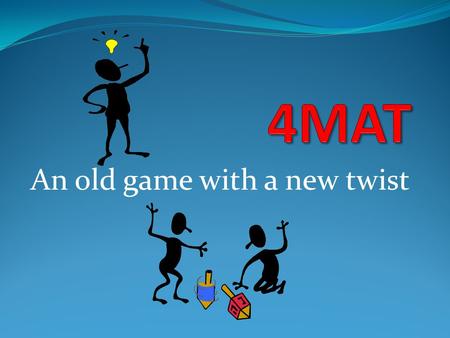 An old game with a new twist. Six Hats/Blooms/Marzano Differentiation Learning Styles Multiple Intelligences Left/Right Brain Authentic Assessments Rubrics.