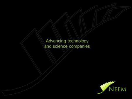 Advancing technology and science companies. The Neem Tree is fast-growing and can thrive even in difficult drought-like conditions. Like the rapidly growing.