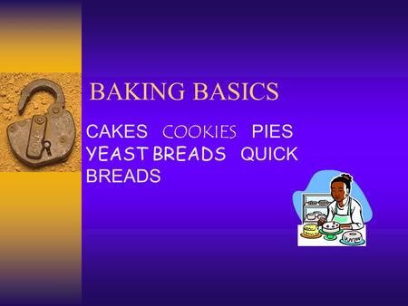 CAKES COOKIES PIES YEAST BREADS QUICK BREADS