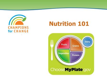 Nutrition 101. Why Are We Here? Obesity is the #1 health problem facing our children today Nearly 1 in 3 children & adolescents are overweight or at risk.