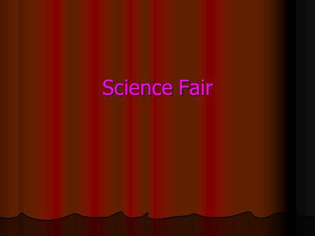 Science Fair.