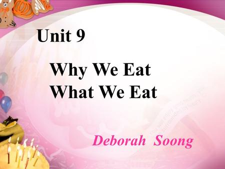 Unit 9 Why We Eat What We Eat Deborah Soong Teaching Activities Index.