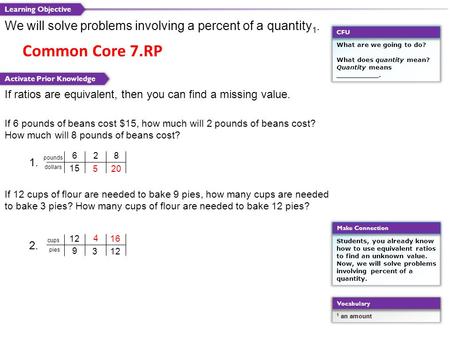 What are we going to do? What does quantity mean? Quantity means __________. CFU Students, you already know how to use equivalent ratios to find an unknown.