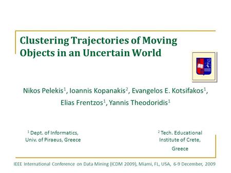 Clustering Trajectories of Moving Objects in an Uncertain World