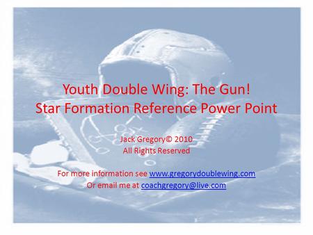 Youth Double Wing: The Gun! Star Formation Reference Power Point