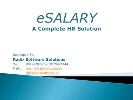 Developed By: Radix Software Solutions Call :09227207201/09879971144 Mail