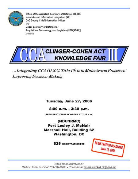 Need more information? Call Dr. Tom Hickok at 703-602-0980 x165 or  Office of the Assistant Secretary of Defense (OASD)