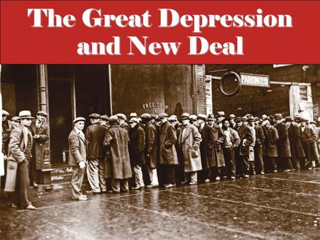 The Great Depression and New Deal