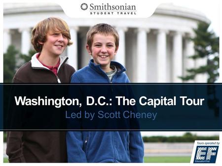 Washington, D.C.: The Capital Tour Led by Scott Cheney.