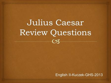 Julius Caesar Review Questions