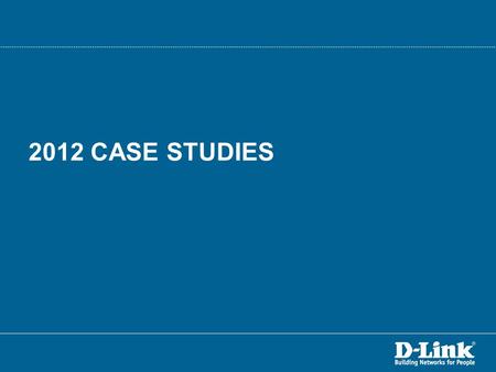 2012 CASE STUDIES. AL ADRAK, OMAN Real Estate Network infrastructure based on Gigabit technology. Centralized Wireless Management. Load Balancing. Solution.