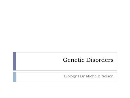 Biology I By Michelle Nelson