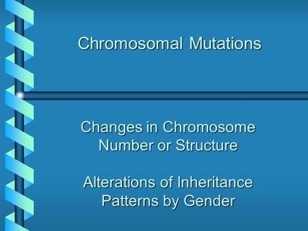 Chromosomal Mutations