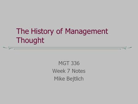 The History of Management Thought