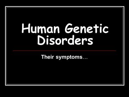 Human Genetic Disorders