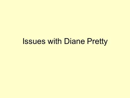 Issues with Diane Pretty. Contravention of human rights by not allowing husband to help her commit suicide. She said after decision “The Law has taken.