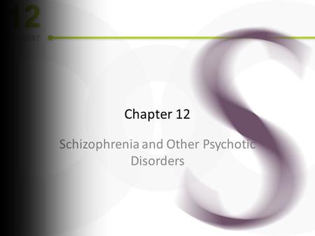 Schizophrenia and Other Psychotic Disorders