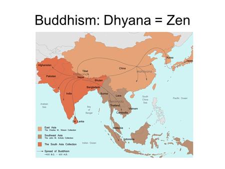 Buddhism: Dhyana = Zen. Questions --Write down the Japanese terms you find in the reading, and be ready to explain their meaning. --At first sight, this.