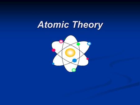 Atomic Theory.