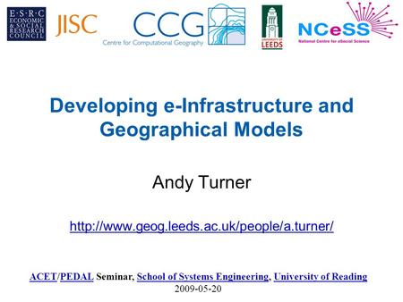 ACETACET/PEDAL Seminar, School of Systems Engineering, University of Reading 2009-05-20PEDALSchool of Systems EngineeringUniversity of Reading Developing.