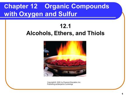 Chapter 12 Organic Compounds with Oxygen and Sulfur