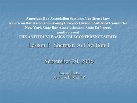 American Bar Association Section of Antitrust Law American Bar Association Young Lawyers Division Antitrust Committee New York State Bar Association and.