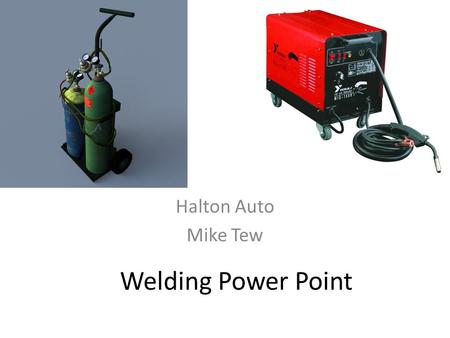 Welding Power Point Halton Auto Mike Tew. Oxygen Regulator Pressure 20PSI- 35PSI Tall Green Tanks Power behind the flame High Pressure Tank volume 2500PSI.