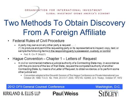 2012 OFII General Counsel Conference Washington, D.C. 1 Federal Rules of Civil Procedure –A party may serve on any other party a request... : (1) to produce.