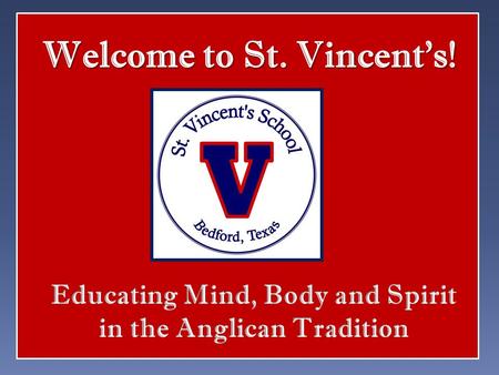 Daily Chapel Services Curriculum based Religion classes grades K through 8 th Additional Religion Elective options grades 6 th through 8 th Eucharist.