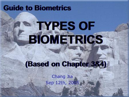 TYPES OF BIOMETRICS (Based on Chapter 3&4)