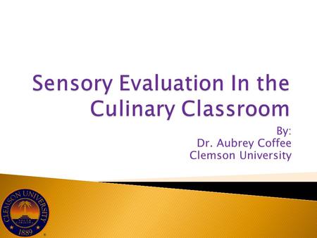 Sensory Evaluation In the Culinary Classroom