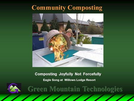 Community Composting Composting Joyfully Not Forcefully Eagle Song at Willows Lodge Resort.