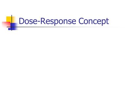 Dose-Response Concept