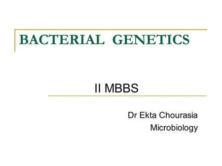 II MBBS Dr Ekta Chourasia Microbiology