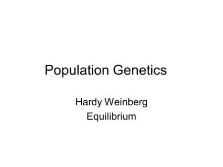 Hardy Weinberg Equilibrium